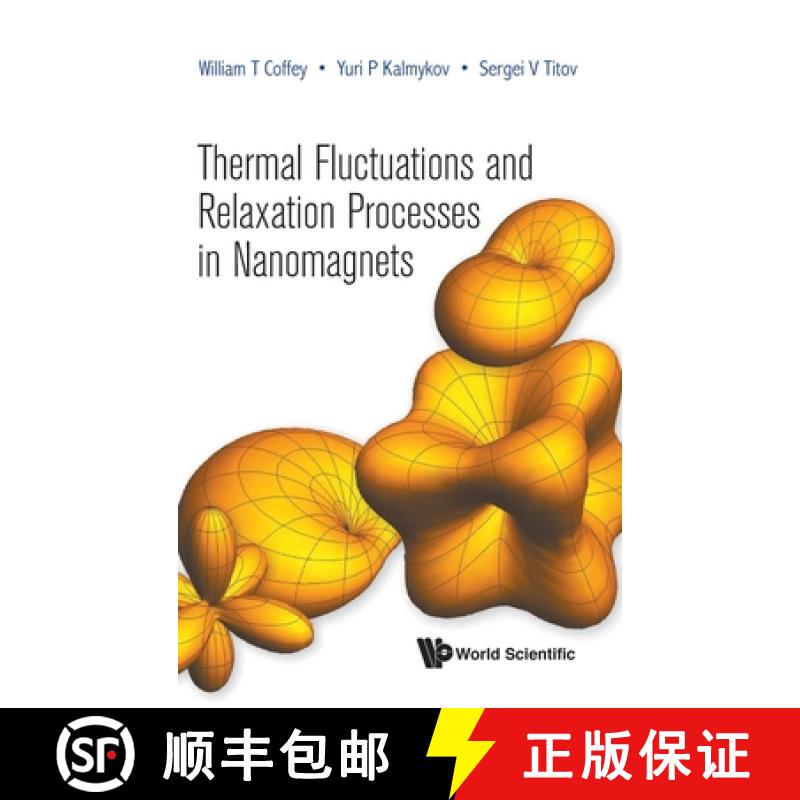 【3-4周达】Thermal Fluctuations and Relaxation Processes in Nanomagnets [9789811217272]