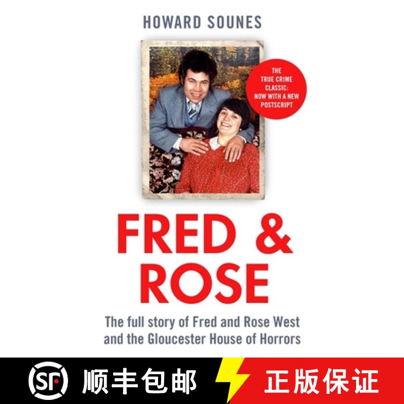 【2-3周达】Fred & Rose: The Full Story of Fred and Rose West and the Gloucester House of Horrors, fro... [9780751577501]