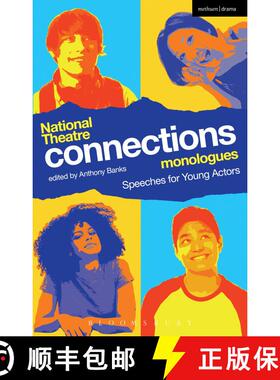 【3-4周达】National Theatre Connections Monologues: Speeches for Young Actors [9781472573100]
