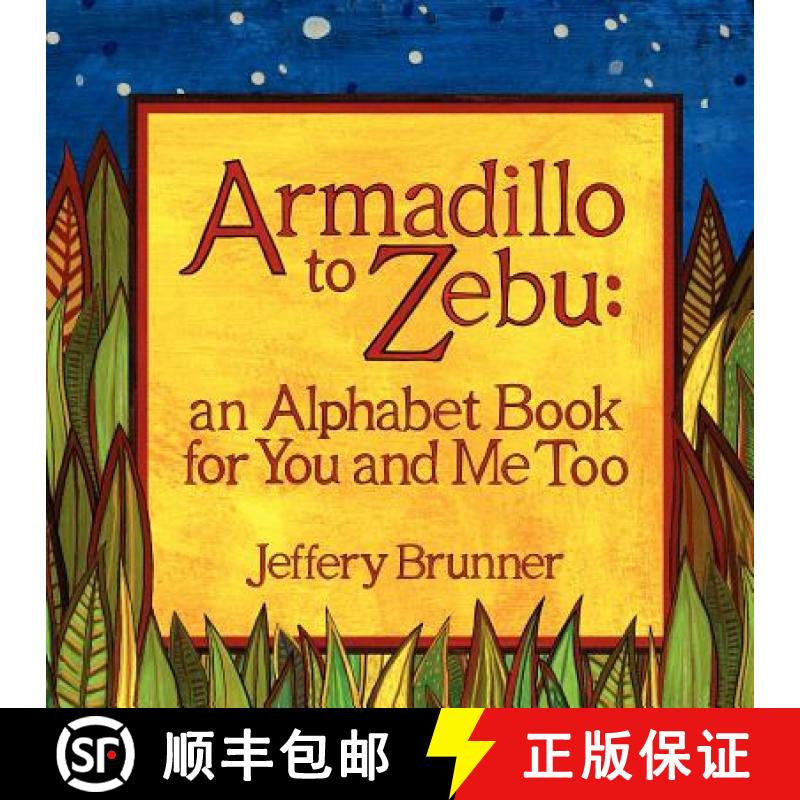 【3-4周达】Armadillo to Zebu: an Alphabet Book for You and Me Too [9780615698144]