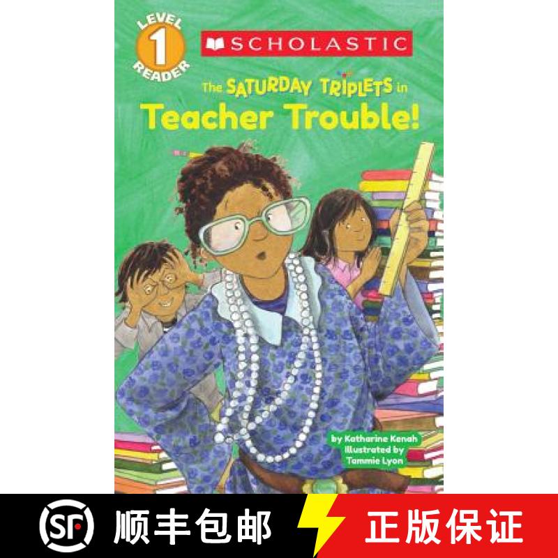 Scholastic Reader Level 1: The Saturday Triplets #3: Teacher Trouble! [9780545481458]