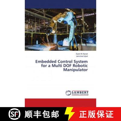 预订 Embedded Control System for a Multi DOF Robotic Manipulator [9783330071223]