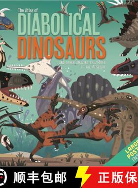 【3-4周达】Atlas of Diabolical Dinosaurs: and other Amazing Creatures of the Mesozoic [9781912944378]
