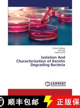 预订 Isolation And Characterization of Keratin Degrading Bacteria [9783659619076]
