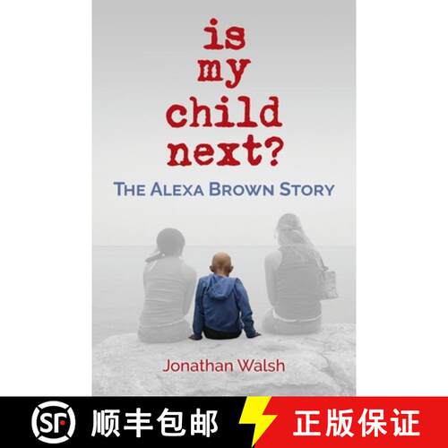 【3-4周达】Is My Child Next?: The Alexa Brown Story [9781970063776]