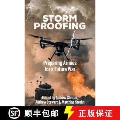 【3-4周达】精装 Storm Proofing: Preparing Armies for a Future War [9781804517635]