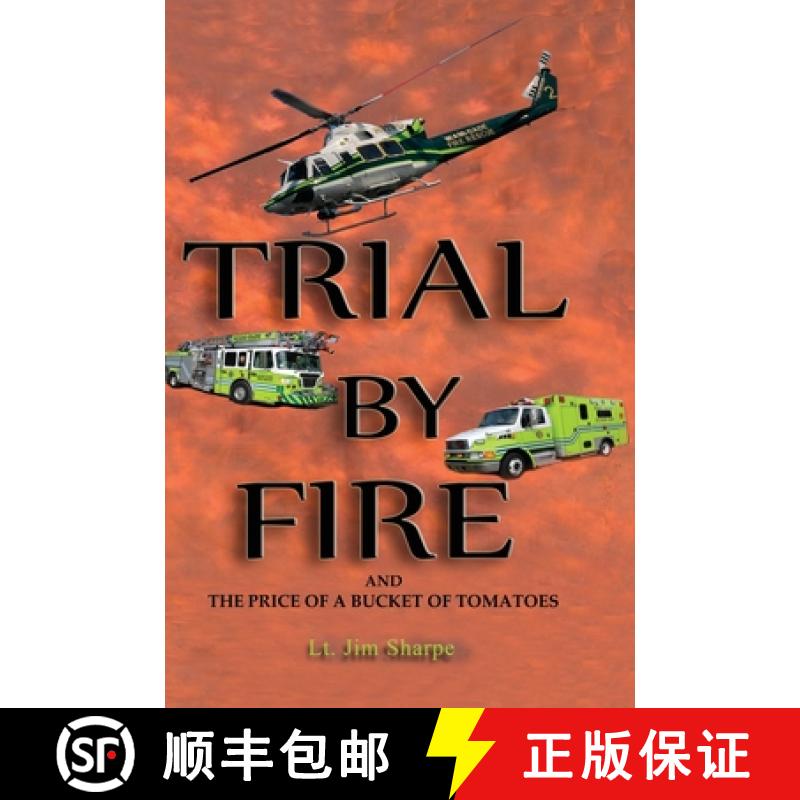 【2-3周达】Trial By Fire: And the Price of a Bucket of Tomatoes [9781957077611]