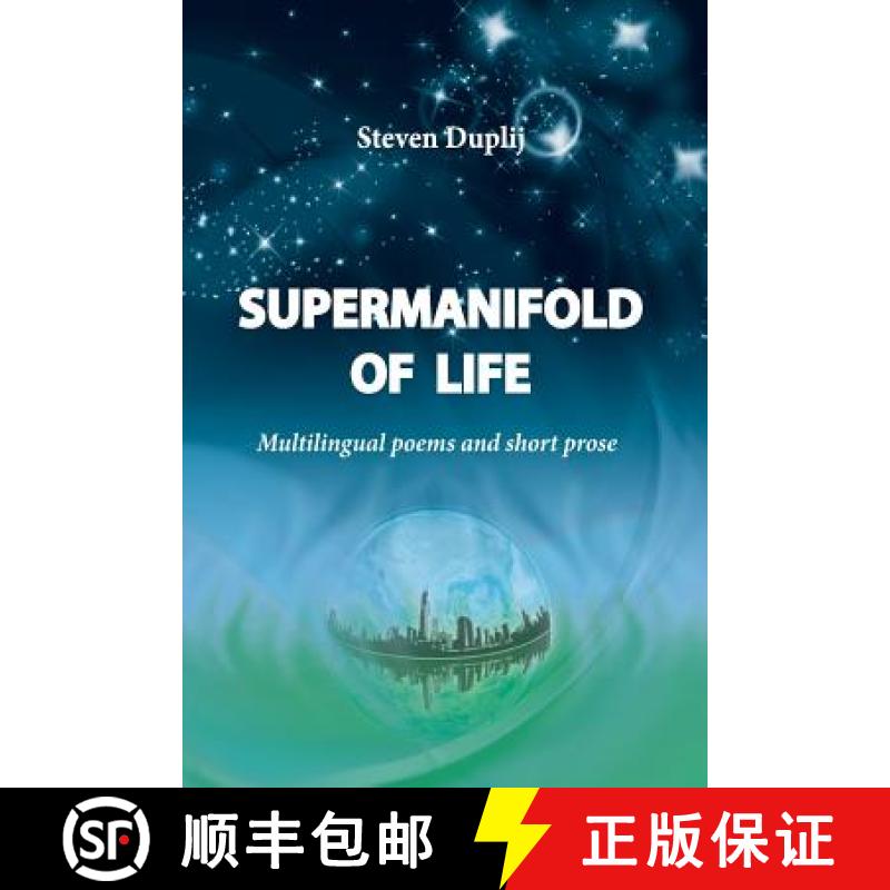【3-4周达】Supermanifold of life: Multilingual poems and short prose [9781936431083]