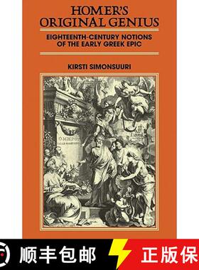【3-4周达】Homer's Original Genius: Eighteenth-Century Notions of the Early Greek Epic (1688 1798) [9780521134217]
