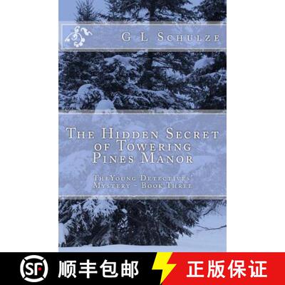 【3-4周达】The Hidden Secret of Towering Pines Manor: TheYoung Detectives' Mystery - Book Three [9780692364642]