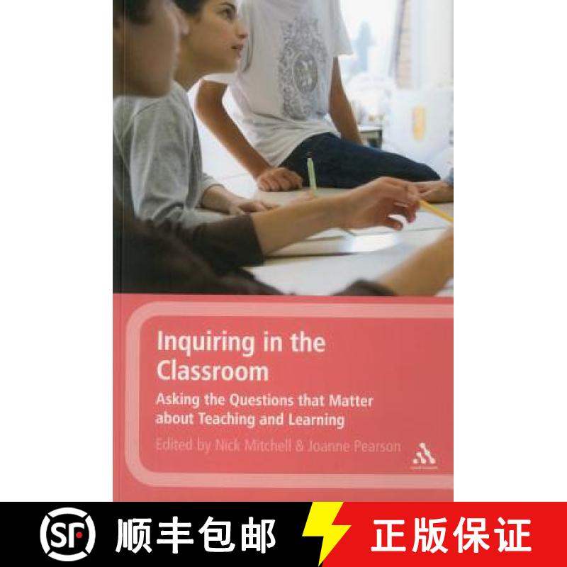 【3-4周达】Inquiring in the Classroom: Asking the Questions that Matter About Teaching and Learning [9781441152824]