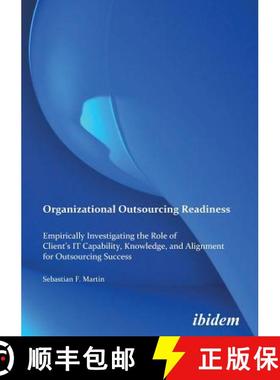【3-4周达】Organizational Outsourcing Readiness. Empirically Investigating the Role of Client's IT Ca... [9783838200293]
