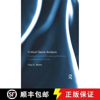 【3-4周达】Critical Genre Analysis : Investigating interdiscursive performance in professional practice [9780367410605]