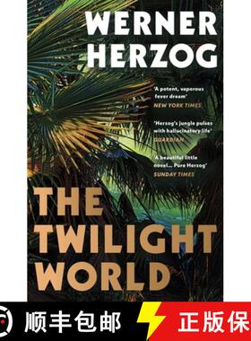 【3-4周达】The Twilight World : Discover the first novel from the iconic filmmaker Werner Herzog [9781529116243]