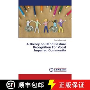 预订 A Theory on Hand Gesture Recognition For Vocal Impaired Community [9786206151739]