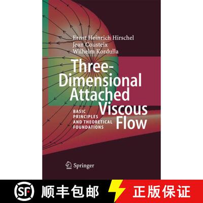 【3-4周达】精装 Three-Dimensional Attached Viscous Flow : Basic Principles and Theoretical Foundations [9783642413773]