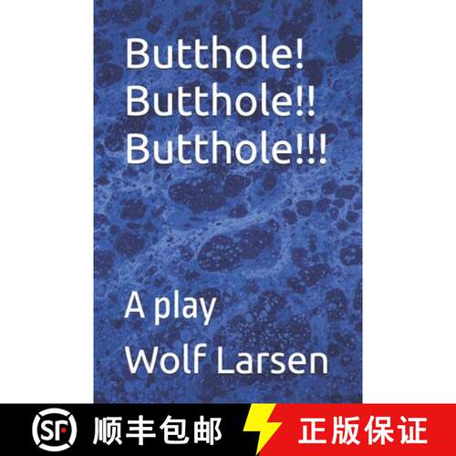 【3-4周达】Butthole! Butthole!! Butthole!!!: A play [9781959256274]
