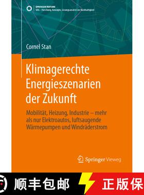 【3-4周达】Klimagerechte Energieszenarien der Zukunft: Mobilität, Heizung, Industrie - mehr als nur ... [9783662688571]