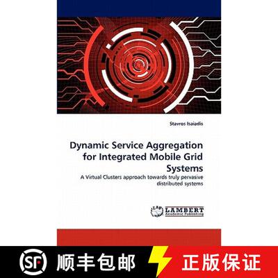 【3-4周达】Dynamic Service Aggregation for Integrated Mobile Grid Systems [9783838347271]