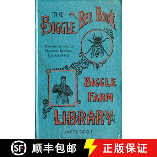 【3-4周达】精装 The Biggle Bee Book: A Swarm of Facts on Practical Beekeeping, Carefully Hived [9781626361423]