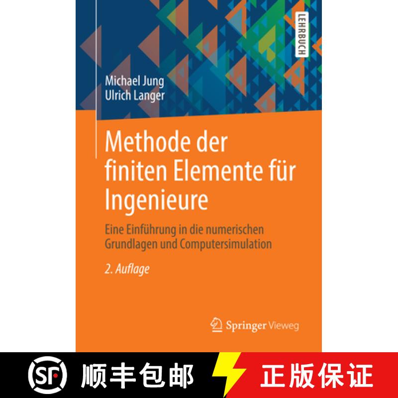 【3-4周达】Methode Der Finiten Elemente Für Ingenieure: Eine Einführung in Die Numerischen Grundlag... [9783658011000]