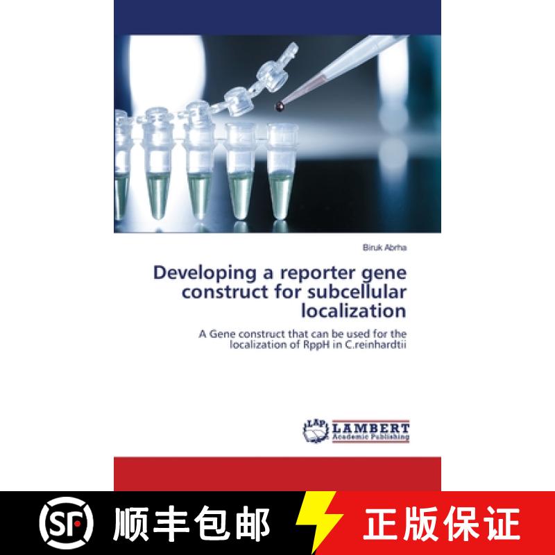 预订 Developing a reporter gene construct for subcellular localization [9783659000881]