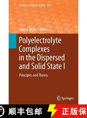 【3-4周达】Polyelectrolyte Complexes in the Dispersed and Solid State I : Principles and Theory [9783662509029]