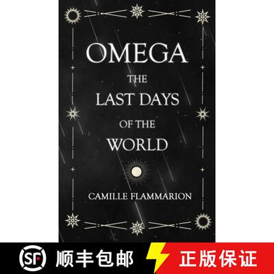 【3-4周达】Omega - The Last days of the World: With the Introductory Essay 'Distances of the Stars' [9781528719025]