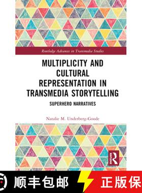 【3-4周达】Multiplicity and Cultural Representation in Transmedia Storytelling: Superhero Narratives [9780367746469]