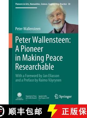 【3-4周达】Peter Wallensteen: A Pioneer in Making Peace Researchable : With a Foreword by Jan Eliasso... [9783030628505]