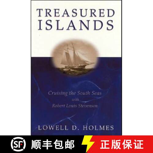 【3-4周达】精装 Treasured Islands: Cruising the South Seas with Robert Louis Stevenson (Revised) [9781574091304]