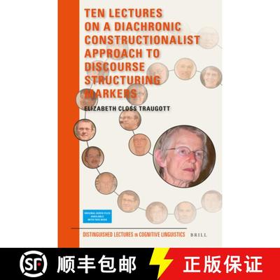 【3-4周达】Ten Lectures on a Diachronic Constructionalist Approach to Discourse Structuring Markers [9789004506909]