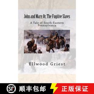 Eastern 4周达 John and Slaves 9781946640932 Pennsylvania South The Mary; Fugitive Tale