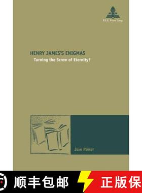 预订 Henry James's Enigmas: Turning the Screw of Eternity? [9782875741769]