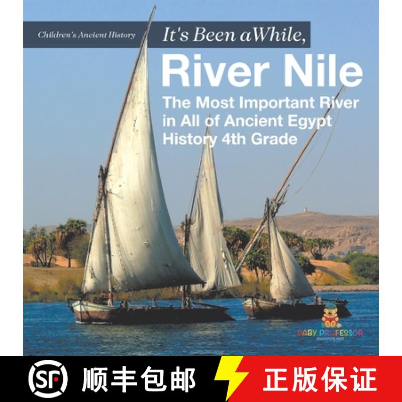 【3-4周达】It's Been A While, River Nile : The Most Important River in All of Ancient Egypt - History... [9798869431219]