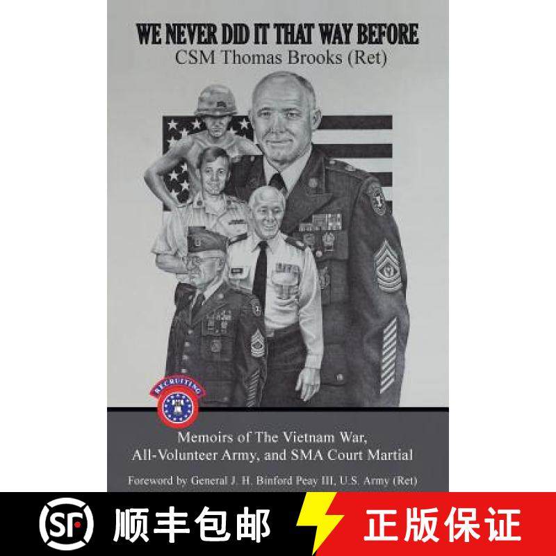 预订 We Never Did It That Way Before: Memoirs of The Vietnam War, All-Volunteer Army, and Sergeant Ma... [9780692150412]