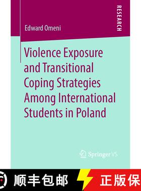 【3-4周达】Violence Exposure and Transitional Coping Strategies Among International Students in Poland [9783658274511]