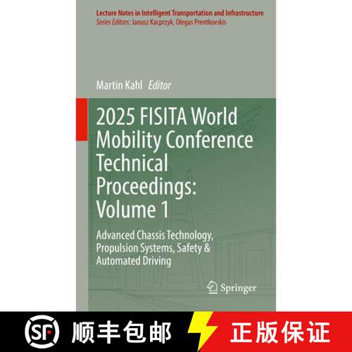 【3-4周达】精装 2025 FISITA World Mobility Conference Technical Proceedings: Volume 1: Advanced Chass... [9783032138606]