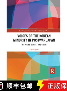 【3-4周达】Voices of the Korean Minority in Postwar Japan: Histories Against the Grain [9780367663384]