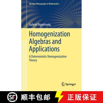 【3-4周达】Homogenization Algebras and Applications: A Deterministic Homogenization Theory [9783031847042]