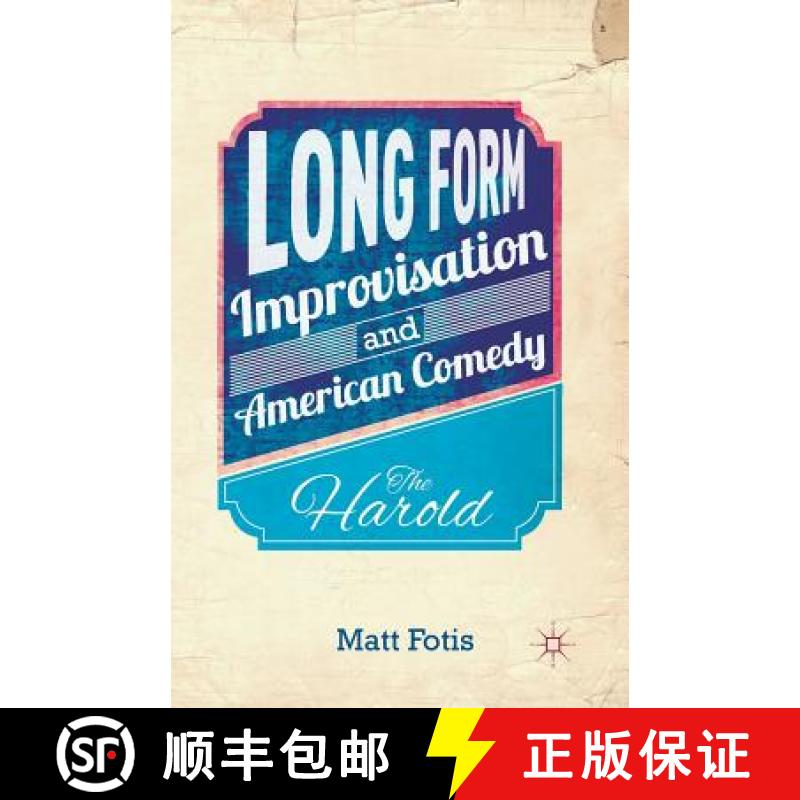 【3-4周达】Long Form Improvisation and American Comedy : The Harold [9781349477739]