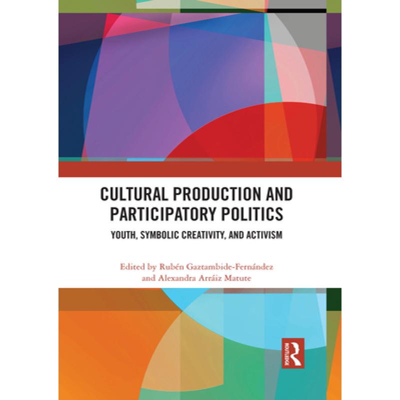 预订 cultural production and participator. [9781032090627]