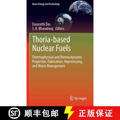 【3-4周达】Thoria-based Nuclear Fuels : Thermophysical and Thermodynamic Properties, Fabrication, Rep... [9781447155881]