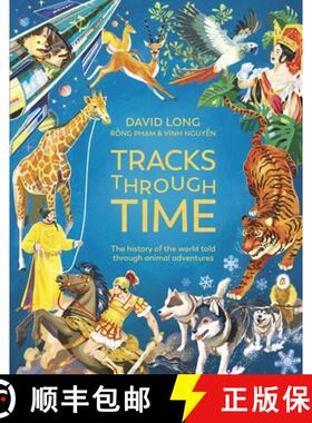 【3-4周达】Tracks Through Time : The history of the world told through animal adventures [9781526364494]
