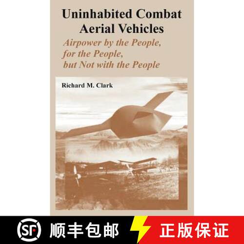 【3-4周达】Uninhabited Combat Aerial Vehicles: Airpower by the People, for the People, but Not with t... [9781410218155]