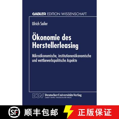【3-4周达】OEkonomie Des Herstellerleasing: Mikrooekonomische, Institutionenoekonomische Und Wettbewe... [9783824464760]