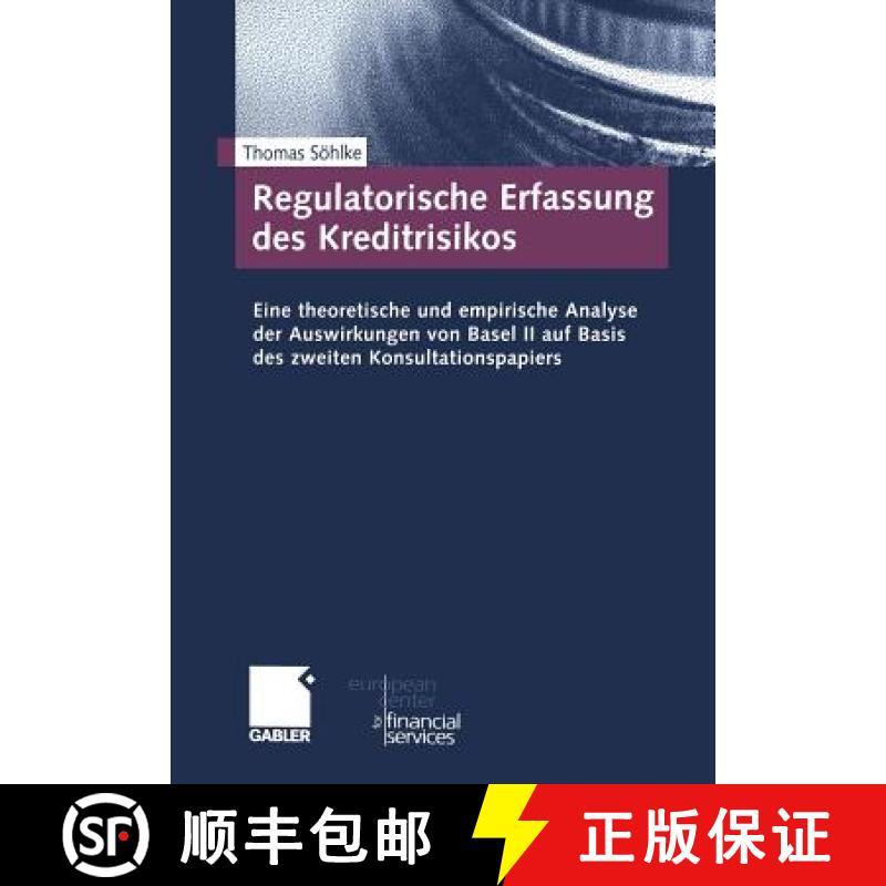 【3-4周达】Regulatorische Erfassung Des Kreditrisikos: Eine Theoretische Und Empirische Analyse Der A... [9783322929617]