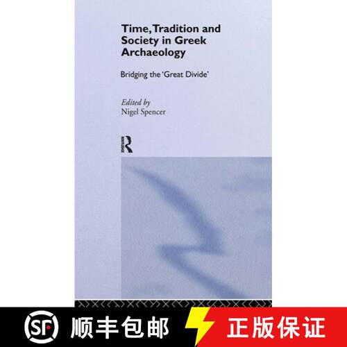【3-4周达】Time, Tradition and Society in Greek Archaeology: Bridging the 'Great Divide' [9780415513463]