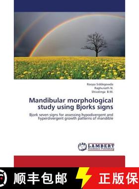 预订 Mandibular Morphological Study Using Bjorks Signs [9783659337437]