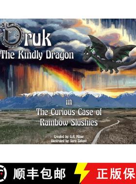 预订 Druk The Kindly Dragon: The Curious Case of Rainbow Slushies [9781965273135]